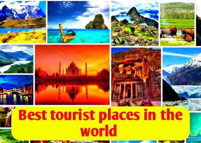 #10 Best Tourist Places In The World
